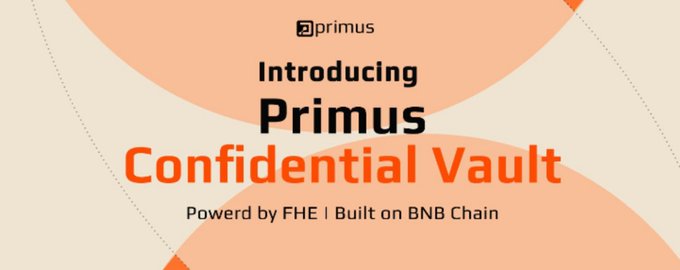 The image is a promotional banner featuring the Primus logo and text announcing "Introducing Primus Confidential Vault, Powerd by FHE | Built on BNB Chain" against a cream and orange geometric background, directly supporting the post's message about Primus Labs launching a privacy-focused yield product on BNB Chain.