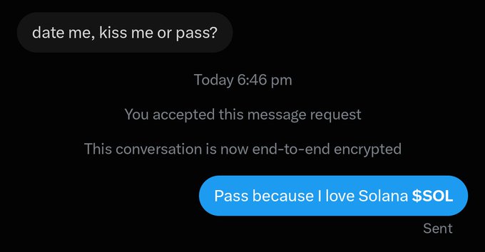 A screenshot of an end-to-end encrypted message conversation where the sender responded 'Pass because I love Solana $SOL' to the question 'date me, kiss me or pass?'.