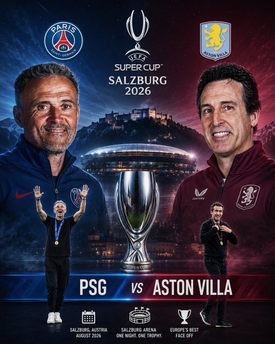 A promotional graphic for the UEFA Super Cup in Salzburg 2026, featuring Paris Saint-Germain (PSG) facing Aston Villa, with the coaches' portraits and a silver trophy centered against a backdrop of the Salzburg stadium. The image ties to the post by showcasing the featured matchup in the "PSG vs Aston Villa" prediction giveaway, with text highlighting "Europe's Best Face Off" at the Salzburg Arena on August 2026.