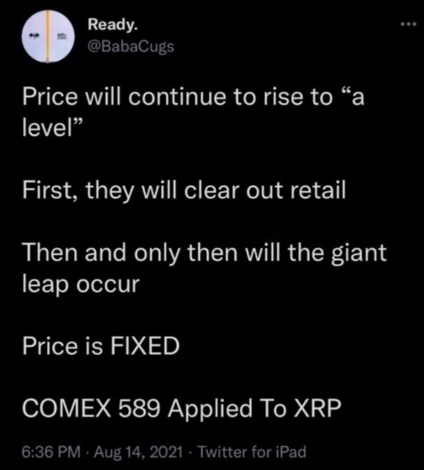 A tweet from user "Ready." (@BabaCugs) posted August 14, 2021, claiming that XRP's price will "continue to rise to a level" after clearing out retail investors, asserting "Price is FIXED" and referencing "COMEX 589 Applied To XRP," seemingly connecting commodity market manipulation tactics to XRP trading—aligning with the "WARNED" post by implying insiders knew this was coming.