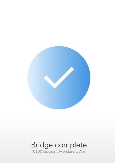 A confirmation message showing a blue checkmark with the text "Bridge complete — USDC successfully bridged to Arc," confirming the successful transfer of USDC to the Arc Mainnet as referenced in the post.
