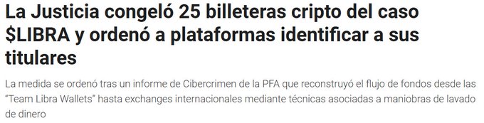 A Spanish-language news headline reads "La Justicia congeló 25 billeteras cripto del caso $LIBRA y ordenó a plataformas identificar a sus titulares," announcing that Argentine Justice froze 25 crypto wallets in the $LIBRA case and ordered platforms to identify their holders, directly corresponding to the post about Judge Martínez de Giorgi's order targeting six major exchanges.