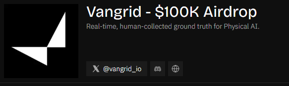 A promotional banner for "Vangrid - $100K Airdrop" describing real-time, human-collected ground truth for Physical AI, with links to @vangrid_io on X.