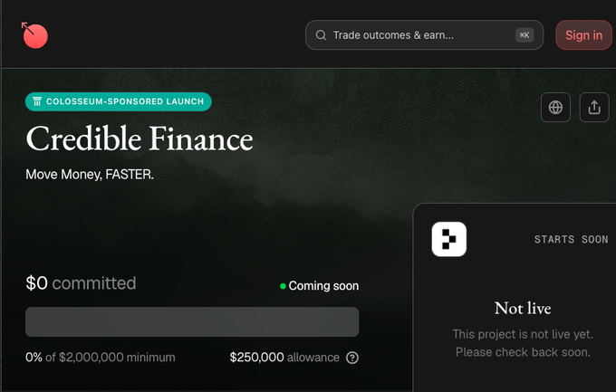 A webpage for "Credible Finance" (CRED), labeled as a "Colosseum-Sponsored Launch," shows a "Not live" status with $0 committed toward a $2,000,000 minimum goal and a "$250,000 allowance," indicating the upcoming MetaDAO raise has not yet started.