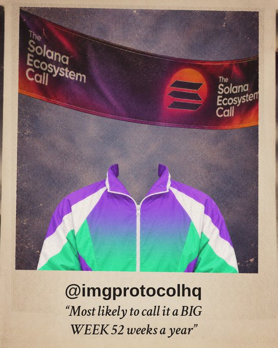 A retro-style image of a purple, white, and green track jacket hanging under a 'The Solana Ecosystem Call' banner, with text reading '@imgprotocolhq' and '"Most likely to call it a BIG WEEK 52 weeks a year"'.