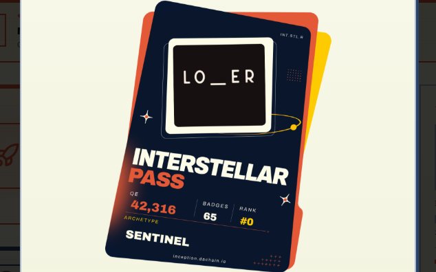 A digital 'Interstellar Pass' card showing LO__ER, CE 42,316, 65 badges, Rank #0, and archetype Sentinel from inception.dachain.io.