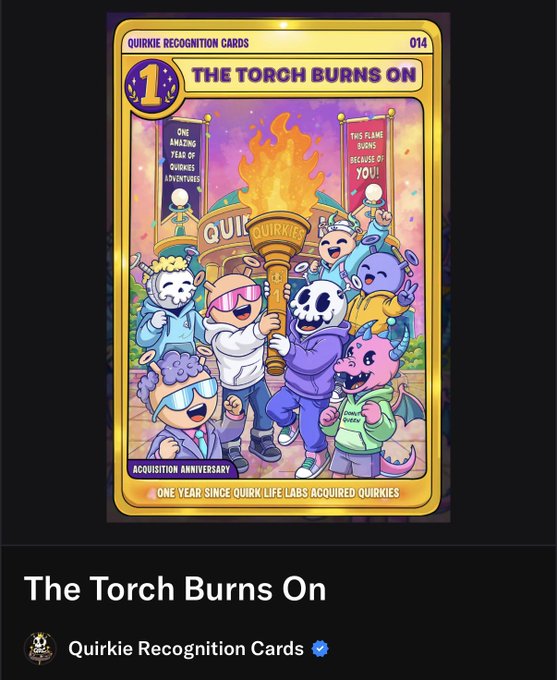 A digital collectible card titled 'THE TORCH BURNS ON' from 'Quirkie Recognition Cards' (014) depicting cartoon characters celebrating an acquisition anniversary.