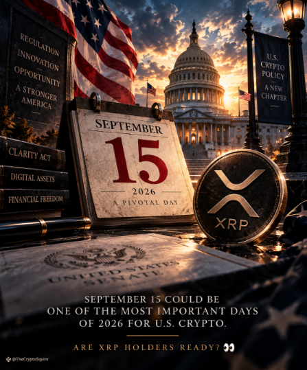 A dramatic composition featuring a U.S. Capitol sunset backdrop, an American flag, a calendar dated "SEPTEMBER 15, 2026," and a prominent XRP token beside banners referencing "U.S. CRYPTO POLICY," "REGULATION," and the "CLARITY ACT." The visual reinforces the post's message by framing September 15, 2026, as a pivotal regulatory moment for U.S. crypto and a critical readiness question for XRP holders.