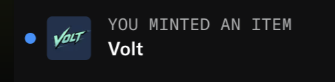 Notification showing 'YOU MINTED AN ITEM' for Volt with the Volt logo.