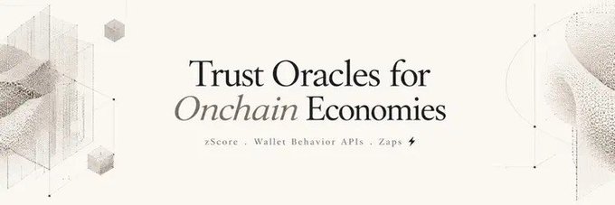A minimalist, beige-toned banner reading 'Trust Oracles for Onchain Economies' with 'zScore · Wallet Behavior APIs · Zaps' underneath, flanked by abstract dotted geometric shapes.