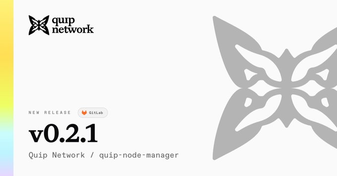 A promotional graphic for 'Quip Network' announcing a new release v0.2.1 of 'quip-node-manager' on GitLab, featuring a butterfly logo.