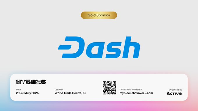 The image is a promotional graphic announcing Dash as a Gold Sponsor of Malaysia Blockchain Week (M'BWE6), taking place July 29-30, 2026, at the World Trade Centre, KL, featuring the Dash logo prominently alongside event details and a QR code linking to myblockchainweek.com for tickets—visually reinforcing the post's announcement of Dash's keynote appearance and gold sponsorship at the Kuala Lumpur event.