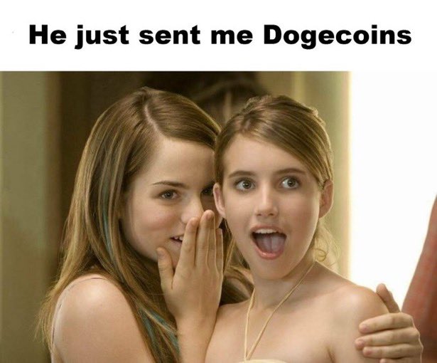 A meme featuring two young women whispering with surprised expressions, captioned with the text 'He just sent me Dogecoins'.