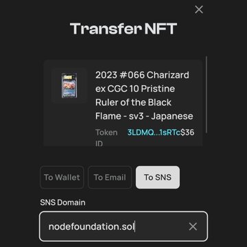 A 'Transfer NFT' screen for a 2023 #066 Charizard ex CGC 10 Pristine Ruler of the Black Flame - sv3 - Japanese card (Token ID: 3LDMQ...1sRTc36) being sent to the SNS domain nodefoundation.sol.