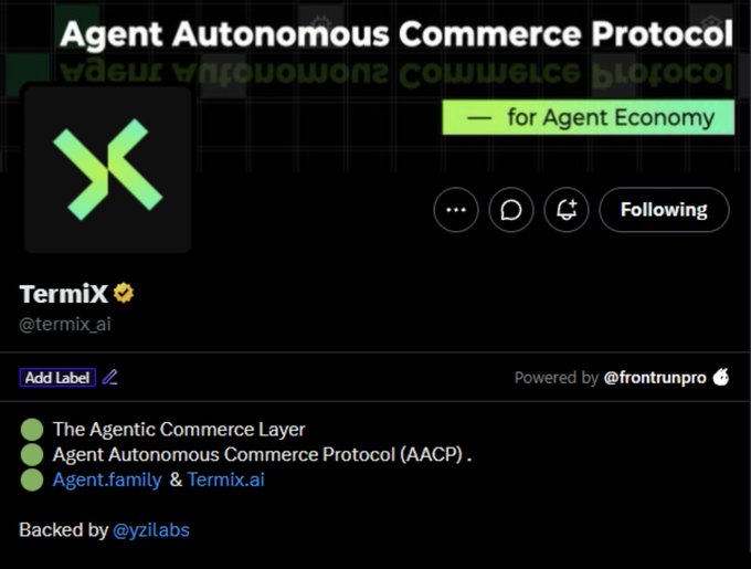 The image shows the Twitter/X profile page for TermiX (@termix.ai), branded as "Agent Autonomous Commerce Protocol for Agent Economy," featuring a green X logo. The profile, powered by @frontrunpro, tags it as "The Agentic Commerce Layer / Agent Autonomous Commerce Protocol (AACP)" backed by @yzilabs, which aligns with the post's description of TermiX as an AI agent platform where users can describe a task—like smart contract auditing or research—and have specialized AI agents complete it with payment settled in USDC.