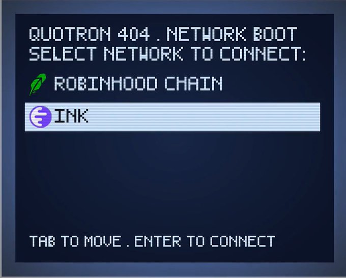 Retro-styled screen displaying 'QUOTRON 404. NETWORK BOOT - SELECT NETWORK TO CONNECT:' with options for 'ROBINHOOD CHAIN' and 'INK'.