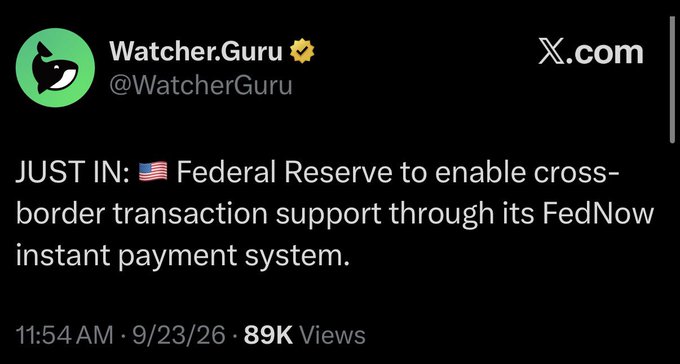 A tweet from Watcher.Guru (@WatcherGuru) dated 9/23/26 announces that the Federal Reserve will enable cross-border transaction support through its FedNow instant payment system. The post suggests this development is bullish for Ripple ($XRP), as the Federal Reserve's move toward instant cross-border payments could validate and boost Ripple's own cross-border payment solutions.