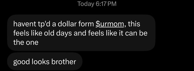 A text message screenshot from today at 6:17 PM shows someone writing "haven't tp'd a dollar form $urmom, this feels like old days and feels like it can be the one," with a reply reading "good looks brother." The accompanying post references the 10th such message received about the $urmom ticker, suggesting this screenshot is one of many similar tips pointing to the stock as a potential winner.