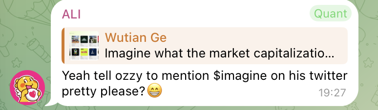 A chat message from user "ALI" sharing "Wutian Ge" tweet "Imagine what the market capitalizatio..." and requesting "Yeah tell ozzy to mention $imagine on his twitter pretty please? 😊" timestamped 19:27.