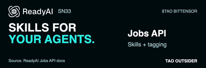 A presentation slide titled 'SKILLS FOR YOUR AGENTS' featuring ReadyAI SN33, with text mentioning 'Jobs API Skills + tagging' and credits to $TAO BITTENSOR and TAO OUTSIDER.
