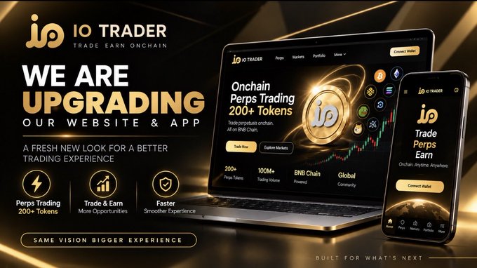 A promotional banner for IO Trader announces a website and app upgrade with a sleek black-and-gold redesign, featuring laptop and mobile mockups displaying "Onchain Perps Trading 200+ Tokens" and "Trade Perps Earn," highlighting key improvements like advanced trading, faster performance, and a new UI that align directly with the post's message of a fresh, enhanced trading experience.