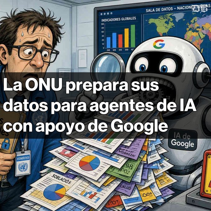 A cartoon image showing a stressed man looking at a robot with a Google logo, with the Spanish text 'La ONU prepara sus datos para agentes de IA con apoyo de Google'.