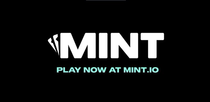 A black screen displays the white text 'MINT' with a teal subtitle 'PLAY NOW AT MINT.IO'.