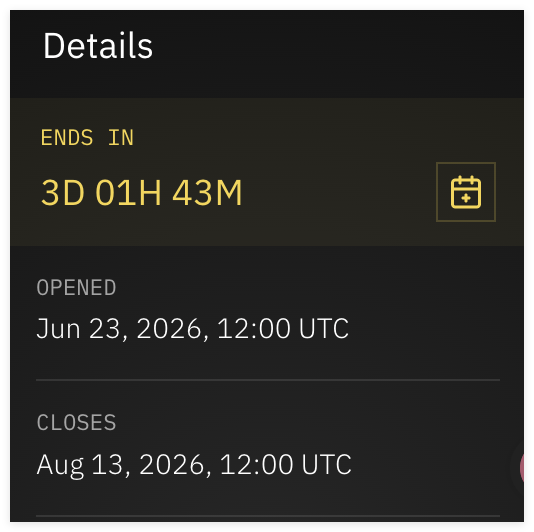 A 'Details' panel indicating an event 'ENDS IN 3D 01H 43M', which 'OPENED' on 'Jun 23, 2026, 12:00 UTC' and 'CLOSES' on 'Aug 13, 2026, 12:00 UTC'.