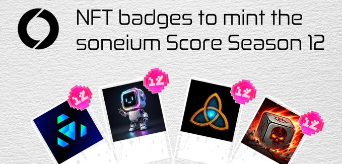 A promotional graphic titled 'NFT badges to mint the soneium Score Season 12' displaying four polaroid-style NFT badge designs each marked with pink '12' tags.