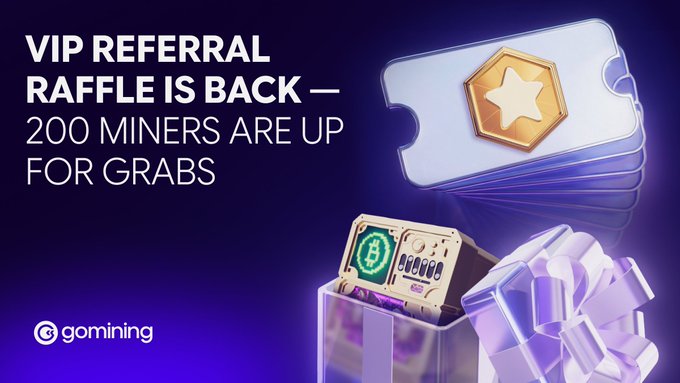A promotional graphic by GoMining announcing a 'VIP REFERRAL RAFFLE IS BACK — 200 MINERS ARE UP FOR GRABS' featuring a stack of gift cards with a gold star badge, a Bitcoin-themed mining device, and a purple crystalline block.