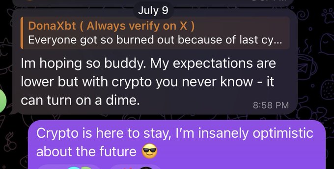 A screenshot of a Telegram chat from July 9 showing a message from user 'DonaXbt' discussing crypto optimism, followed by replies expressing hope for the market despite being burned out.