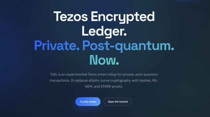 A promotional graphic for 'Tezos Encrypted Ledger' highlighting its features as 'Private. Post-quantum. Now,' describing TzEL as an experimental Tezos smart rollup that replaces elliptic-curve cryptography with hashes, ML-KEM, and STARK proofs, with 'Try the wallet' and 'Open the tutorial' buttons.