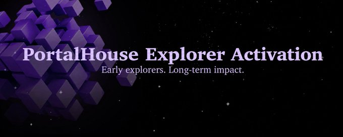A dark promotional banner featuring purple 3D cubes on a starry background with the text 'PortalHouse Explorer Activation' and tagline 'Early explorers. Long-term impact.'