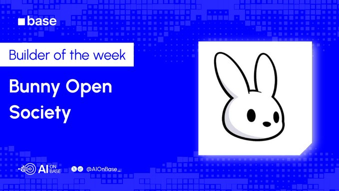 A blue promotional graphic for 'Builder of the week: Bunny Open Society' featuring a cute cartoon bunny face logo and social media handles @AIOnBase_.
