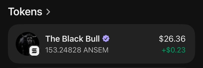A screenshot displays a crypto wallet holding 153.24828 ANSEM tokens valued at $26.36, up $0.23, under the token name "The Black Bull." The image supports the post's bullish sentiment of holding $ANSEM until it reaches $1.