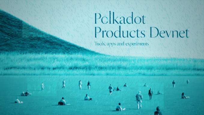 A teal-tinted image titled 'Polkadot Products Devnet - tools, apps and experiments' shows people scattered across a beach landscape.