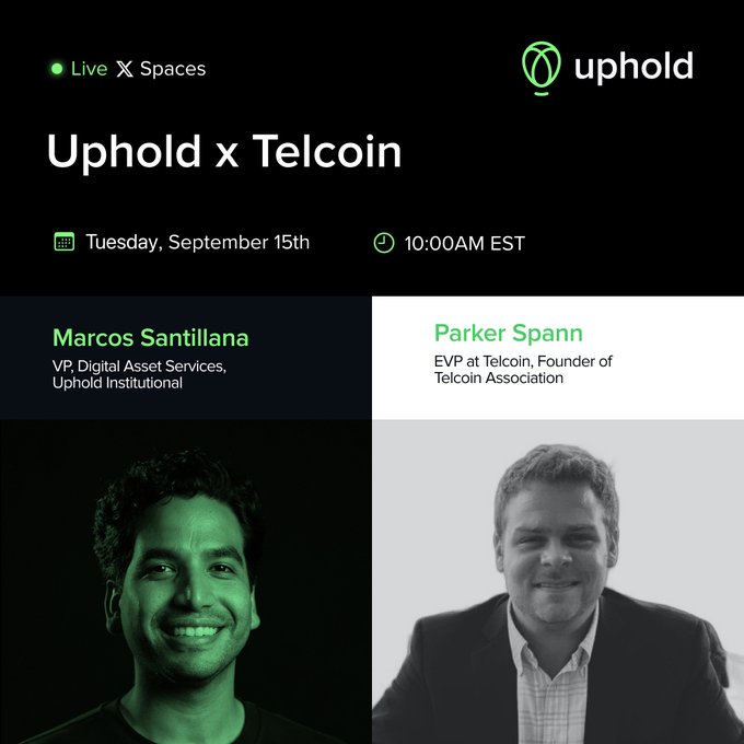 A promotional graphic for an "Uphold x Telcoin" Live X Spaces event on Tuesday, September 15th at 10:00AM EST, featuring Marcos Santillana (VP, Digital Asset Services at Uphold Institutional) and Parker Spann (EVP at Telcoin and Founder of Telcoin Association), shown in side-by-side portraits beneath the Uphold logo.