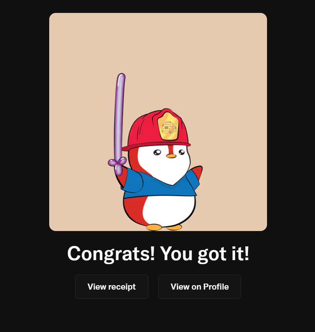 A digital collectible display shows a cartoon penguin dressed as a firefighter holding a purple sword, with the congratulatory message "Congrats! You got it!" and buttons for "View receipt" and "View on Profile".