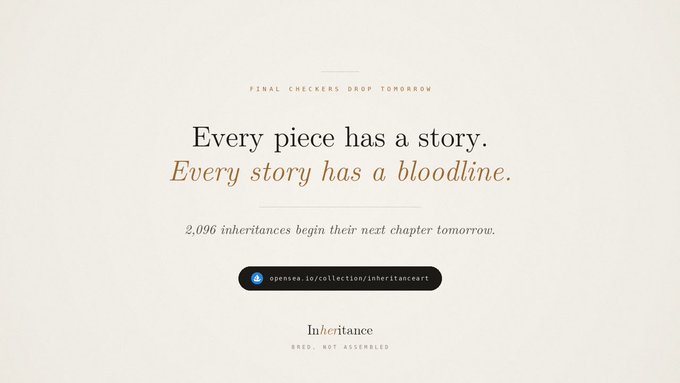 The image shows a promotional graphic for "Inheritance" with the text "FINAL CHECKERS DROP TOMORROW," "Every piece has a story. Every story has a bloodline," and "2,096 inheritances begin their next chapter tomorrow," along with a link to opensea.io/collection/inheritanceart and the tagline "BRED. NOT ASSEMBLED."

This aligns with the post's criticism, as the overly polished, sentimental copywriting and sterile Web3 drop announcement aesthetic—complete with pseudo-poetic aphorisms—exemplifies the formulaic, AI-generated style that the poster attributes to Claude.