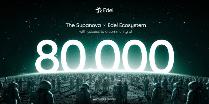A space-themed promotional graphic for 'Edel' shows '80,000' in glowing numbers above 'The Supanova x Edel Ecosystem with access to a community of', set against a backdrop of astronauts on a planetary surface.