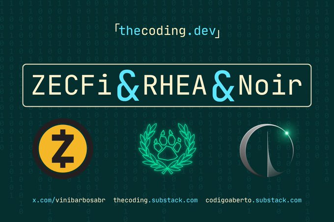A promotional graphic with text reading "thecoding.dev", "ZECfi & RHEA & Noir", featuring the Zcash, Rhea, and Noir cryptocurrency logos, along with links to x.com/vinibarbosabr, thecoding.substack.com, and codigoaberto.substack.com.