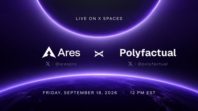 Promotional graphic for an X Spaces event featuring Ares (@arespro) and Polyfactual (@polyfactual) on Friday, September 18, 2026 at 12 PM EST, set against a purple cosmic background with a planet.