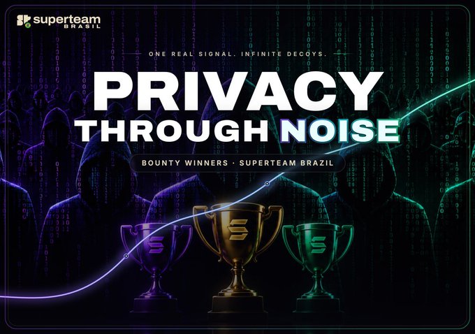 A promotional graphic for Superteam Brazil titled 'PRIVACY THROUGH NOISE' with the subtitle 'BOUNTY WINNERS • SUPERTEAM BRAZIL', featuring three trophies in purple, gold, and green with 'S' logos against a backdrop of hooded figures and digital code.