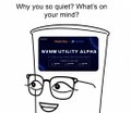 A Wojak-style meme with a face inside a yogurt cup featuring an Alpaca account, with the text 'Why you so quiet? What's on your mind?'