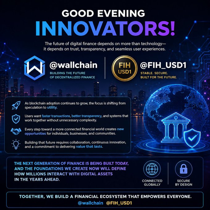 The image features a city skyline at night with a globe in the center, surrounded by various buildings of different sizes. The text above the image reads "Good Evening, Visionaries!". Below the image, there are two posts related to financial innovation, one from @FIH_USD1 and another from @wallchain. These posts discuss the importance of ecosystems that prioritize transparency, efficiency, and real-world utility in shaping the future of finance.