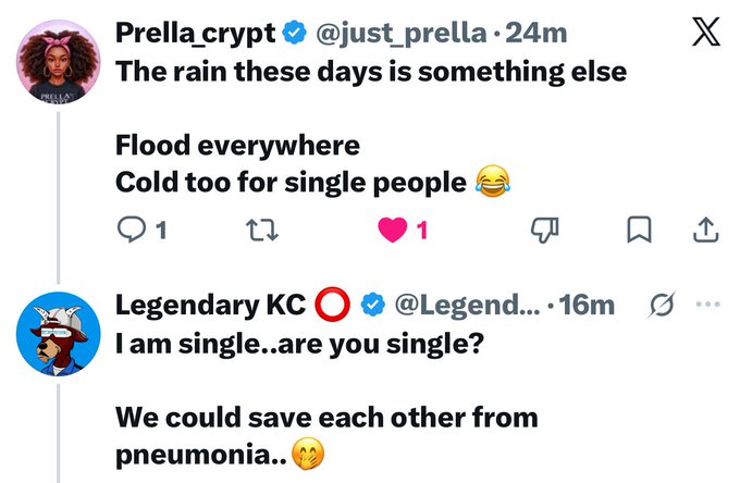 Screenshot of a Twitter/X exchange where user @just_prella posts 'The rain these days is something else / Flood everywhere / Cold too for single people', followed by a reply from @Legend... jokingly asking 'I am single...are you single?'
