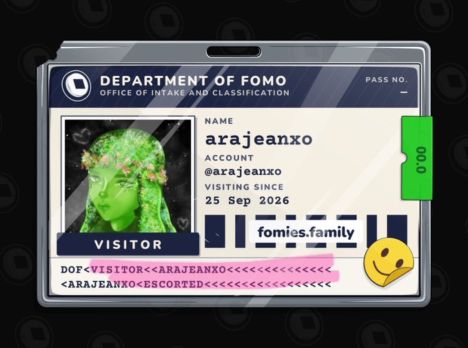 A digital ID badge titled 'DEPARTMENT OF FOMO - OFFICE OF INTAKE AND CLASSIFICATION' issued to 'arajeanxo' with a green-tinted photo of a person wearing a flower crown, marked as a 'VISITOR' for 'fomies.family'.