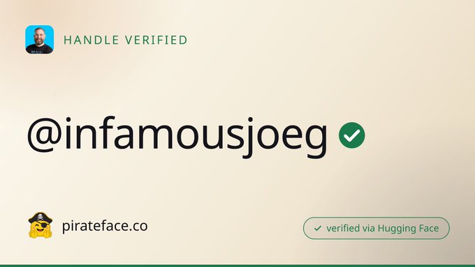 A profile verification screen displays the handle '@infamousjoeg' with a verified checkmark, verified via Hugging Face, associated with pirateface.co.