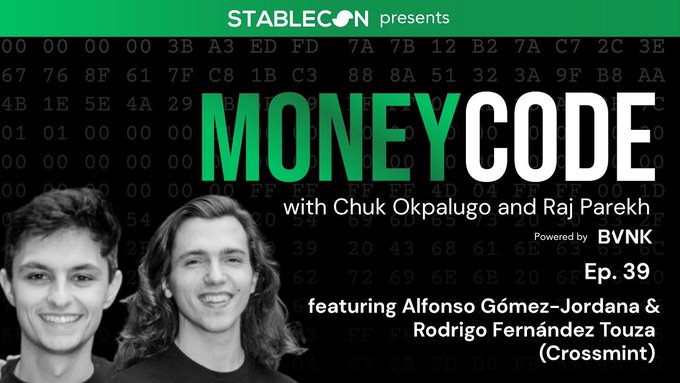 The image is a podcast cover for "Money Code," presented by Stablecoin, featuring hosts Chuk Okpalugo and Raj Parekh with guests Alfonso Gómez-Jordana and Rodrigo Fernández Touza of Crossmint, on Episode 39, powered by BVNK. The background shows hexadecimal code, and the episode focuses on how stablecoins are transforming global fintech payments without banking licenses.