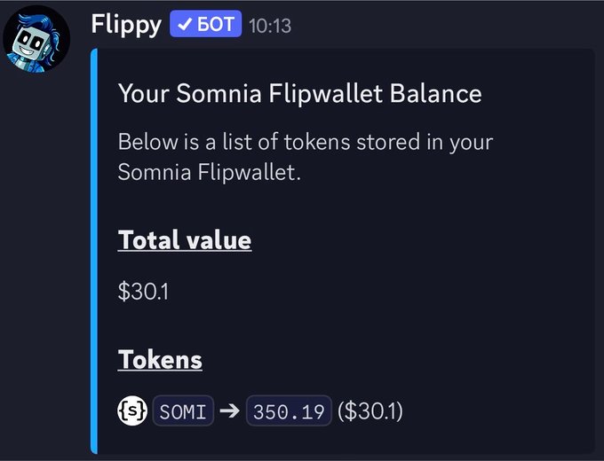 A Discord message from the bot 'Flippy' displaying a Somnia Flipwallet Balance showing a total value of $30.1, with 350.19 SOMI tokens.